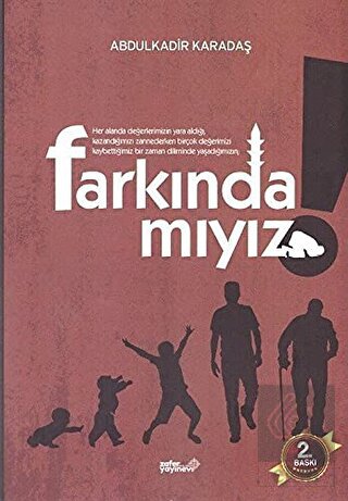 Farkında mıyız?