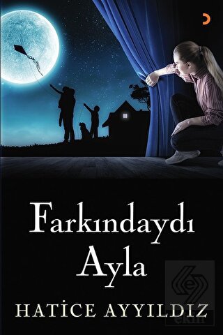 Farkındaydı Ayla