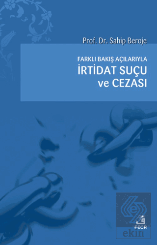 Farklı Bakış Açılarıyla İrtidat Suçu ve Cezası