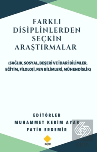 Farklı Disiplinlerden Seçkin Araştırmalar