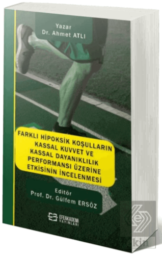 Farklı Hipoksik Koşulların Kassal Kuvvet ve Kassal