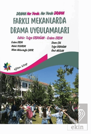 Farklı Mekanlarda Drama Uygulamaları