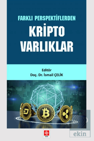 Farklı Perspektiflerden Kripto Varlıklar