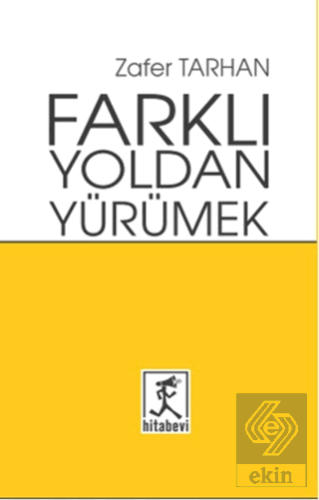 Farklı Yoldan Yürümek