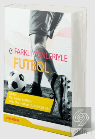 Farklı Yönleriyle Futbol