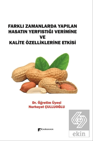 Farklı Zamanlarda Yapılan Hasatın Yerfıstığı Verim