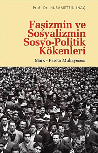 Faşizmin ve Sosyalizmin Sosyo-Politik Kökenleri