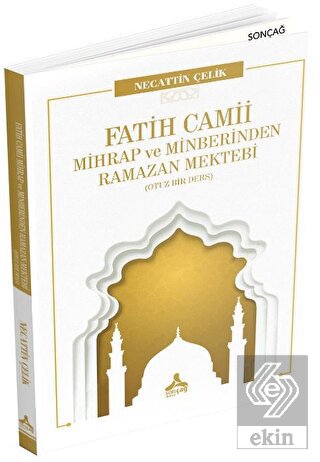 Fatih Camii Mihrap ve Minberinden Ramazan Mektebi