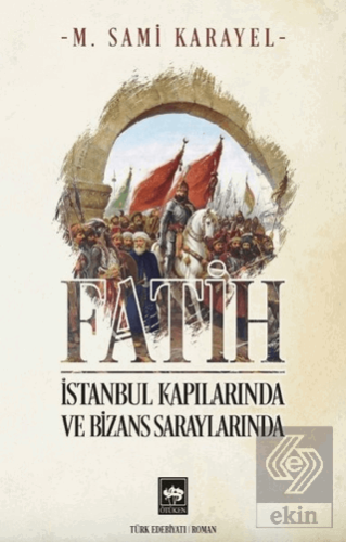 Fatih - İstanbul Kapılarında ve Bizans Saraylarınd