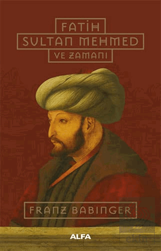 Fatih Sultan Mehmed ve Zamanı