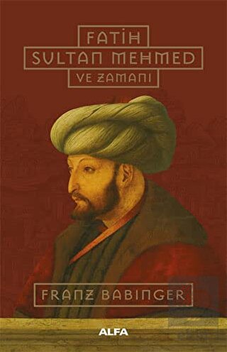 Fatih Sultan Mehmed ve Zamanı