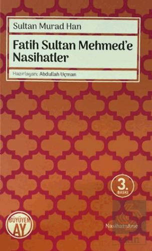 Fatih Sultan Mehmed\'e Nasihatler