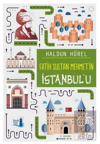 Fatih Sultan Mehmet'in İstanbul'u