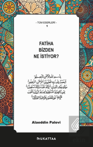 Fatiha Bizden Ne İstiyor?