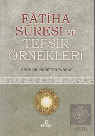 Fatiha Suresi ve Tefsir Örnekleri