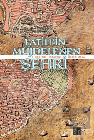 Fatih\'in Müjdelenen Şehri