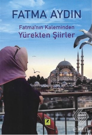 Fatma\'nın Kaleminden Yürekten Şiirler