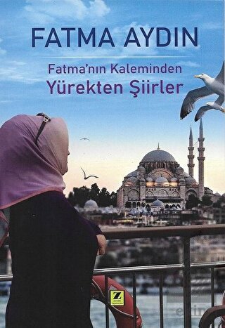 Fatma\'nın Kaleminden Yürekten Şiirler