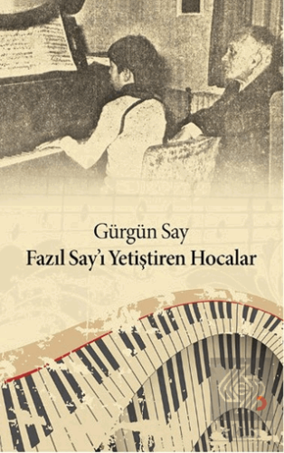 Fazıl Say\'ı Yetiştiren Hocalar