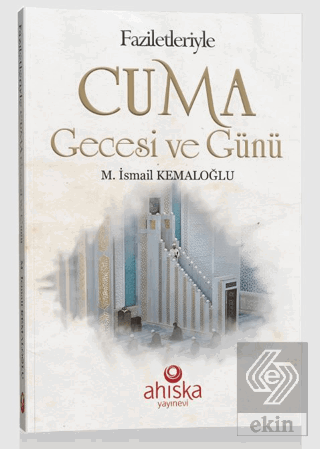 Faziletleriyle Cuma Gecesi ve Günü