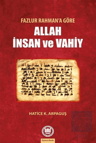 Fazlur Rahman'a Göre Allah İnsan ve Vahiy