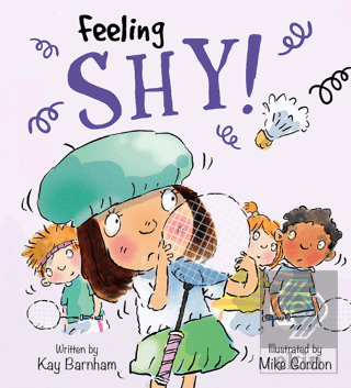 Feeling Shy!: Feelings and Emotions Series