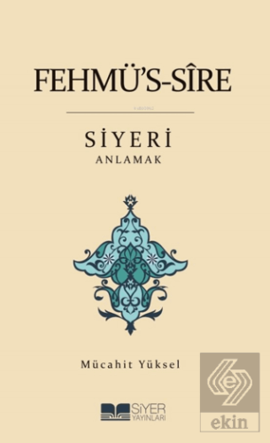 Fehmüs-Sire Siyeri Anlamak