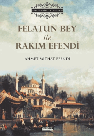 Felatun Bey İle Rakım Efendi