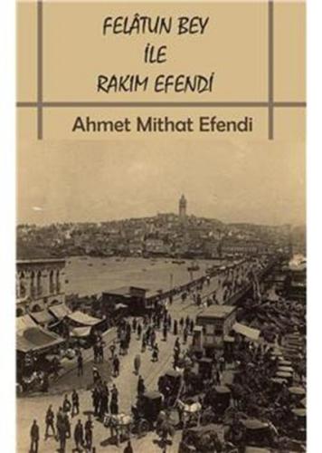 Felatun Bey İle Rakım Efendi