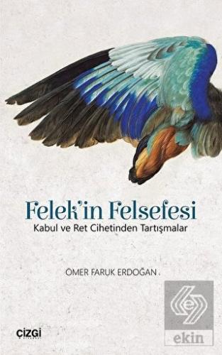 Felek\'in Felsefesi