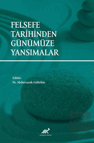 Felsefe Tarihinden Günümüze Yansımalar