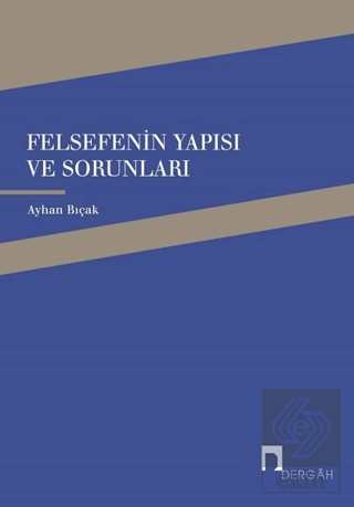 Felsefenin Yapısı ve Sorunları