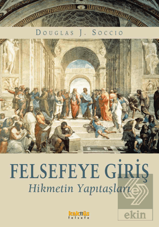 Felsefeye Giriş Hikmetin Yapıtaşları