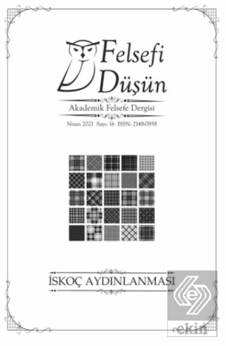 Felsefi Düşün Akademik Felsefe Dergisi Sayı: 16 - Nisan 2021