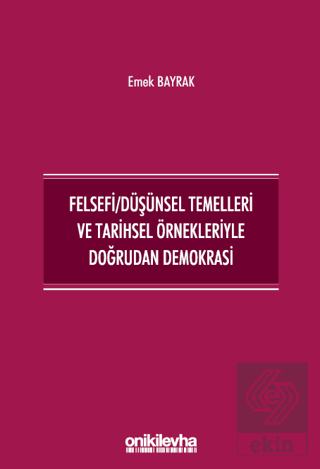 Felsefi/Düşünsel Temelleri ve Tarihsel Örnekleriyl