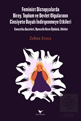 Feminist Distopyalarda Birey, Toplum ve Devlet Olg