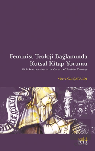 Feminist Teoloji Bağlamında Kutsal Kitap Yorumu