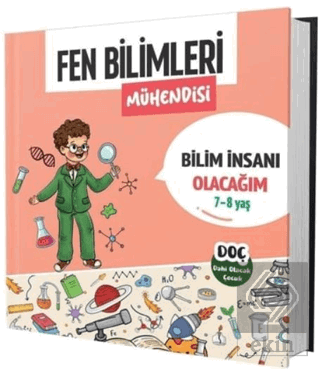 Fen Bilimleri Mühendisi 7 - 8 Yaş - Bilim İnsanı O