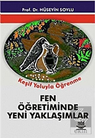 Fen Öğretiminde Yeni Yaklaşımlar: Keşif Yoluyla Öğ