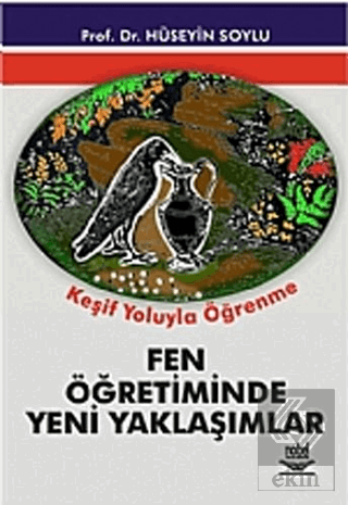 Fen Öğretiminde Yeni Yaklaşımlar: Keşif Yoluyla Öğ