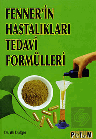 Fenner\'in Hastalıkları Tedavi Formülleri