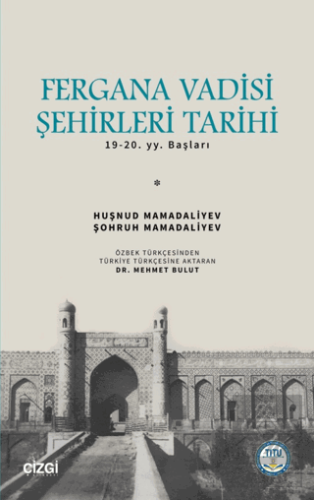 Fergana Vadisi Şehirleri Tarihi 19-20. YY. Başları