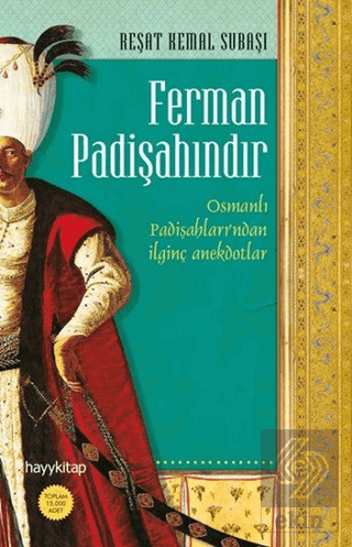 Ferman Padişahındır