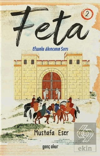 Feta 2 - Efsunlu Akıncının Sırrı