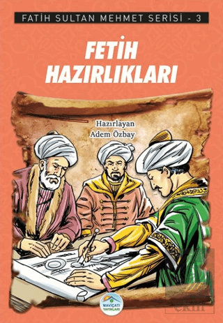 Fetih Hazırlıkları - Fatih Sultan Mehmet Serisi 3