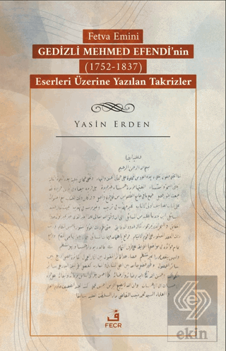 Fetva Emini Gedizli Mehmed Efendi'nin (1752-1837)