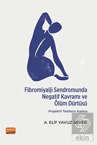 Fibromiyalji Sendromunda Negatif Kavramı ve Ölüm D