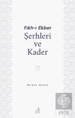 Fıkh-ı Ekber Şerhleri ve Kader