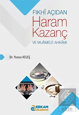 Fıkhi Açıdan Haram Kazanç ve Muamele Ahkamı