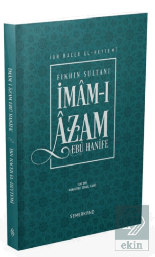 Fıkhın Sultanı İmam-ı Azam Ebu Hanife